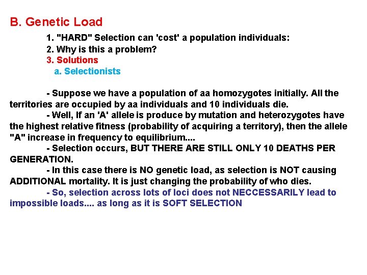 B. Genetic Load 1. "HARD" Selection can 'cost' a population individuals: 2. Why is