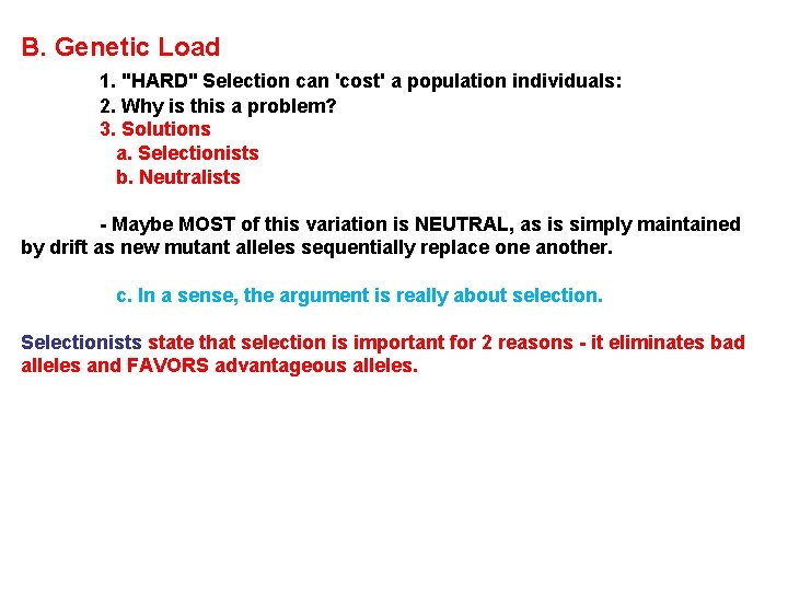 B. Genetic Load 1. "HARD" Selection can 'cost' a population individuals: 2. Why is
