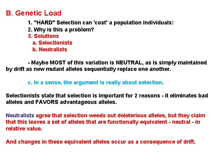 B. Genetic Load 1. "HARD" Selection can 'cost' a population individuals: 2. Why is