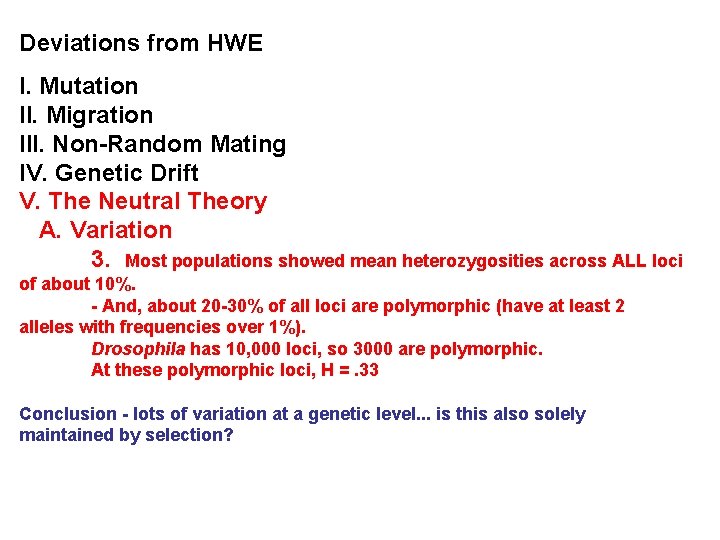 Deviations from HWE I. Mutation II. Migration III. Non-Random Mating IV. Genetic Drift V.