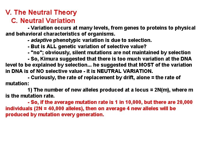 V. The Neutral Theory C. Neutral Variation - Variation occurs at many levels, from