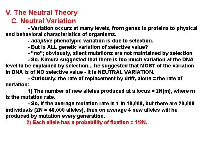 V. The Neutral Theory C. Neutral Variation - Variation occurs at many levels, from