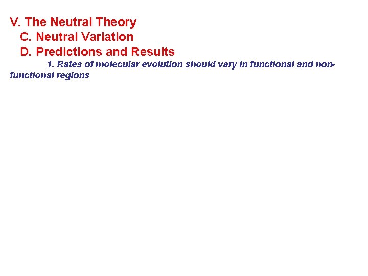 V. The Neutral Theory C. Neutral Variation D. Predictions and Results 1. Rates of