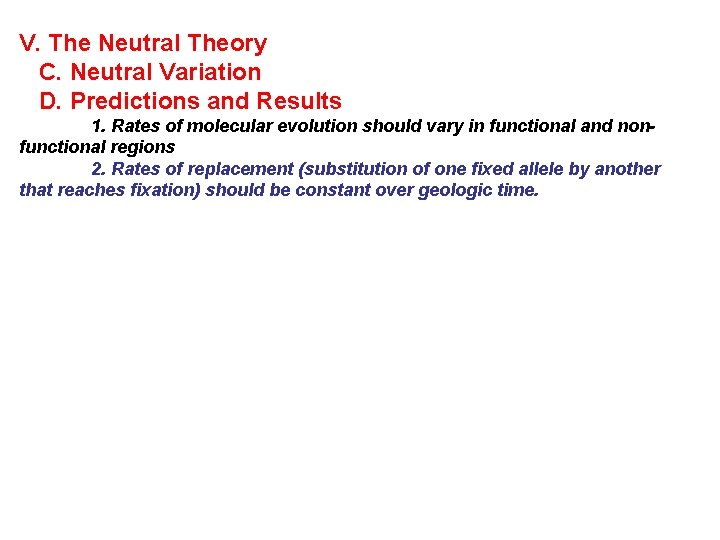 V. The Neutral Theory C. Neutral Variation D. Predictions and Results 1. Rates of