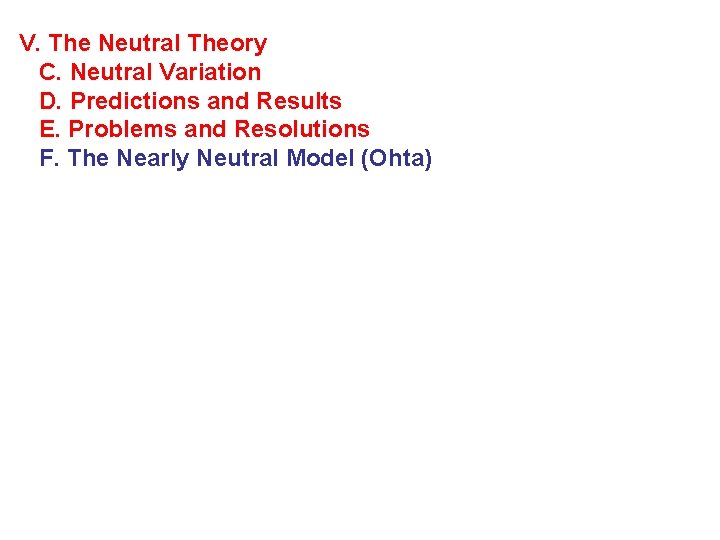 V. The Neutral Theory C. Neutral Variation D. Predictions and Results E. Problems and