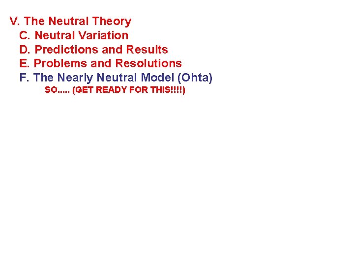 V. The Neutral Theory C. Neutral Variation D. Predictions and Results E. Problems and