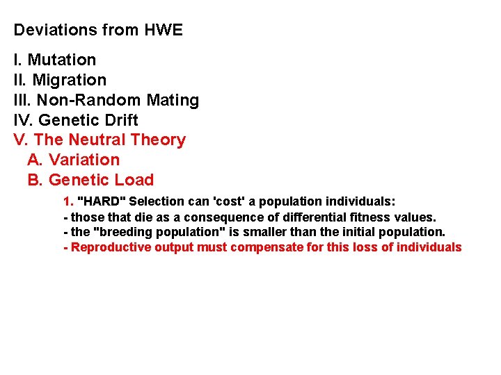 Deviations from HWE I. Mutation II. Migration III. Non-Random Mating IV. Genetic Drift V.