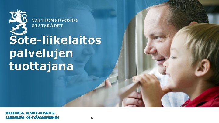 Sote-liikelaitos palvelujen tuottajana 16 