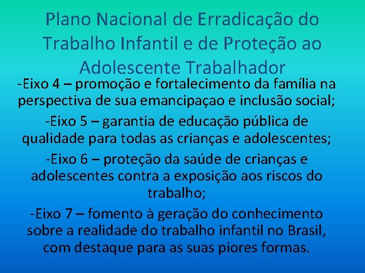 Plano Nacional de Erradicação do Trabalho Infantil e de Proteção ao Adolescente Trabalhador -Eixo