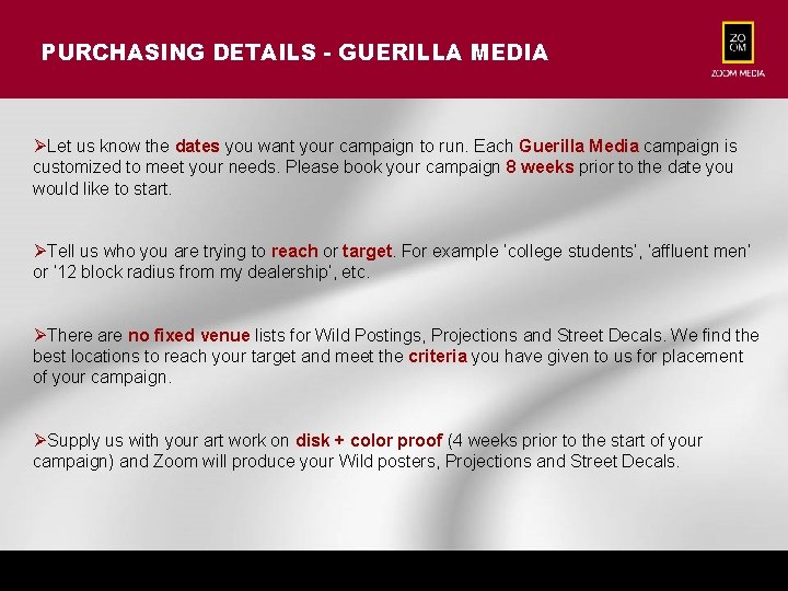 PURCHASING DETAILS - GUERILLA MEDIA ØLet us know the dates you want your campaign