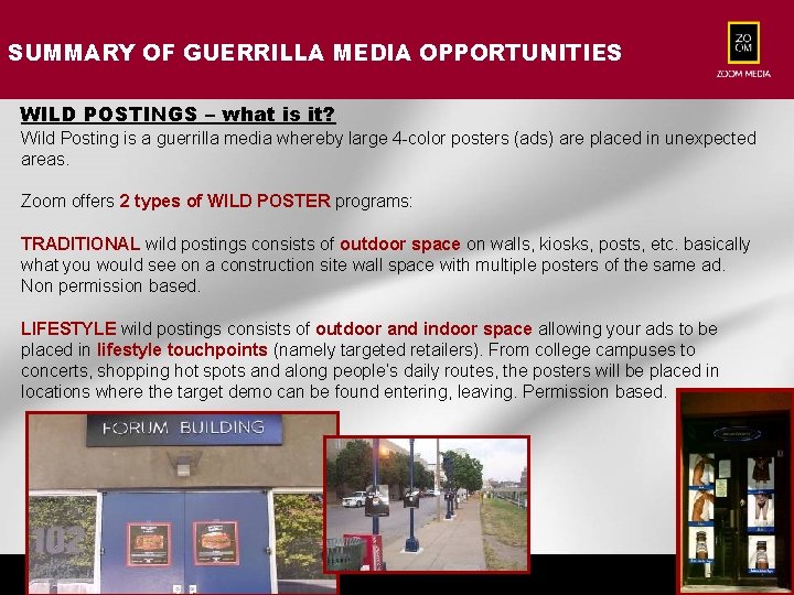 SUMMARY OF GUERRILLA MEDIA OPPORTUNITIES WILD POSTINGS – what is it? Wild Posting is