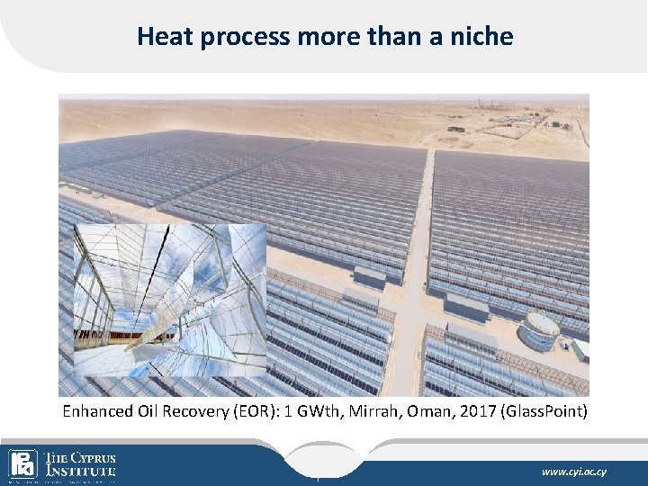 Heat process more than a niche Enhanced Oil Recovery (EOR): 1 GWth, Mirrah, Oman,