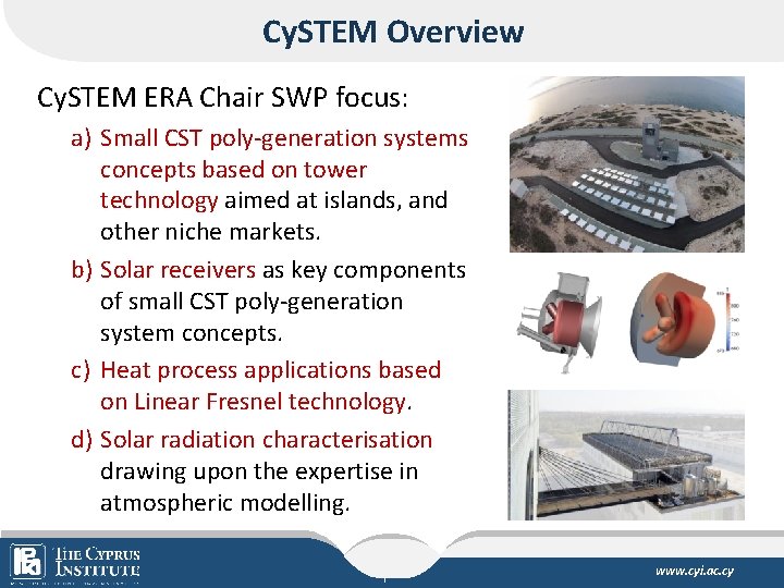Cy. STEM Overview Cy. STEM ERA Chair SWP focus: a) Small CST poly-generation systems