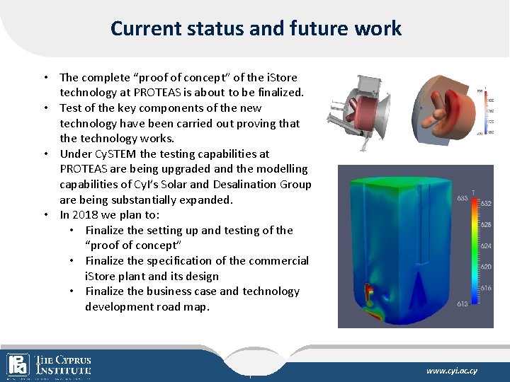 Current status and future work • The complete “proof of concept” of the i.