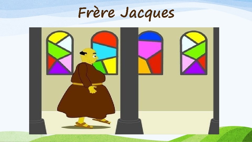 Frère Jacques 