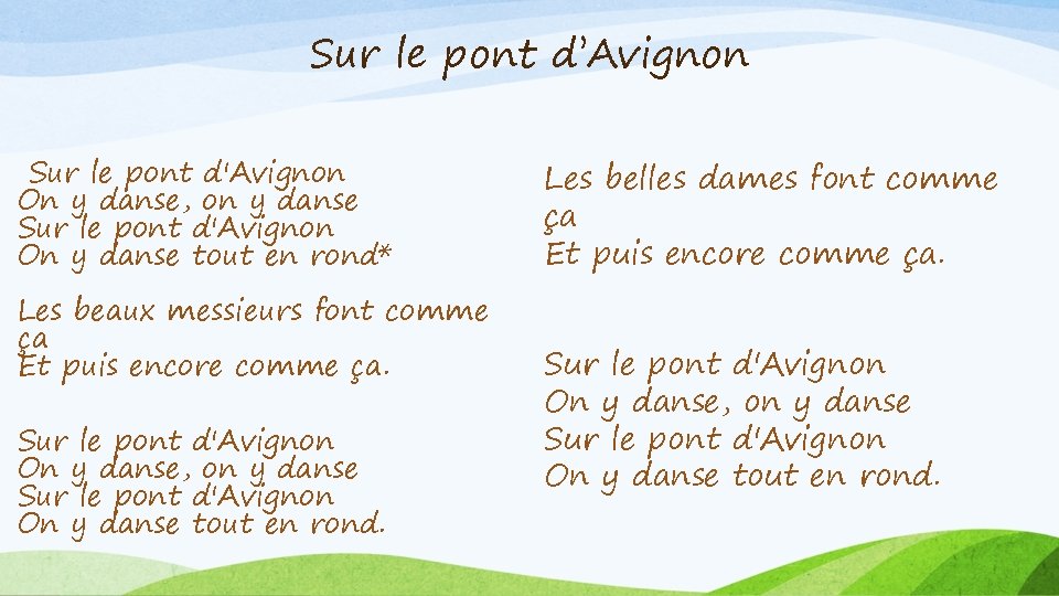 Sur le pont d’Avignon Sur le pont d'Avignon On y danse, on y danse