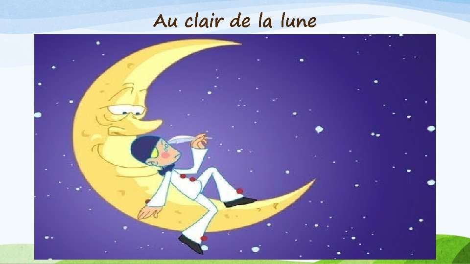 Au clair de la lune 