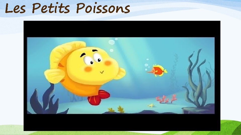 Les Petits Poissons 