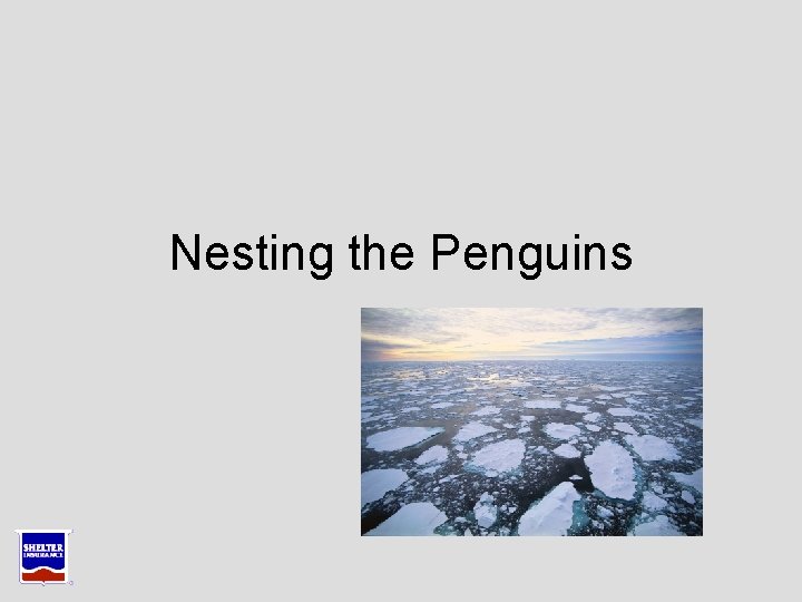 Nesting the Penguins Nesting the Penguins