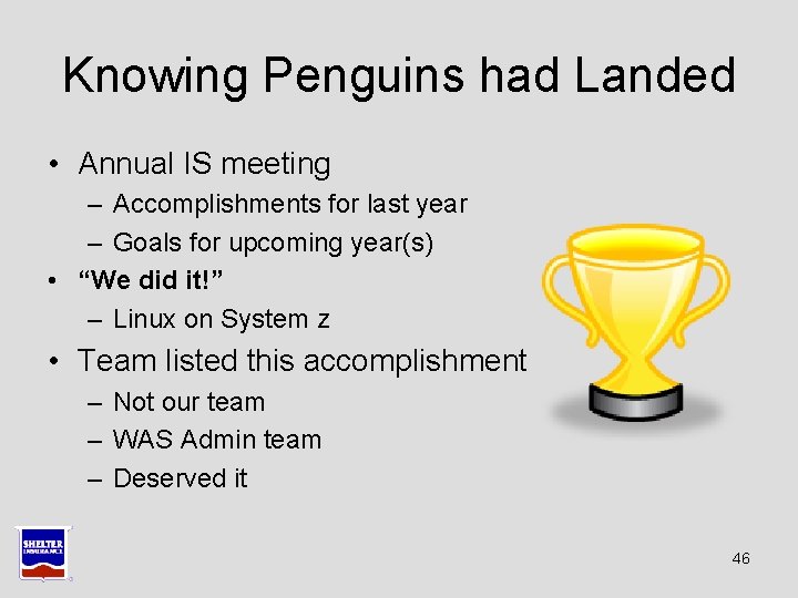 Knowing Penguins had Landed • Annual IS meeting – Accomplishments for last year – Knowing Penguins had Landed • Annual IS meeting – Accomplishments for last year –