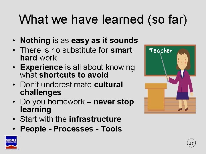 What we have learned (so far) • Nothing is as easy as it sounds What we have learned (so far) • Nothing is as easy as it sounds