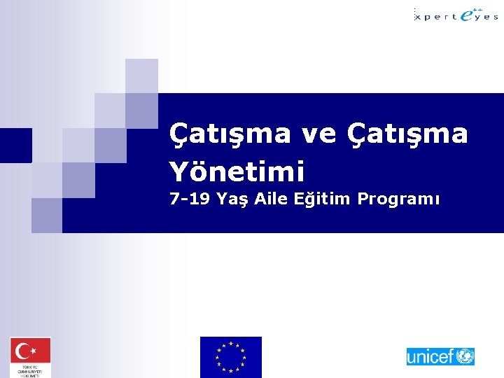 Çatışma ve Çatışma Yönetimi 7 -19 Yaş Aile Eğitim Programı 