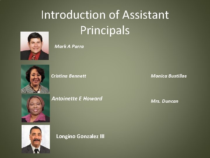 Introduction of Assistant Principals Mark A Parra Cristina Bennett Monica Bustillos Antoinette E Howard