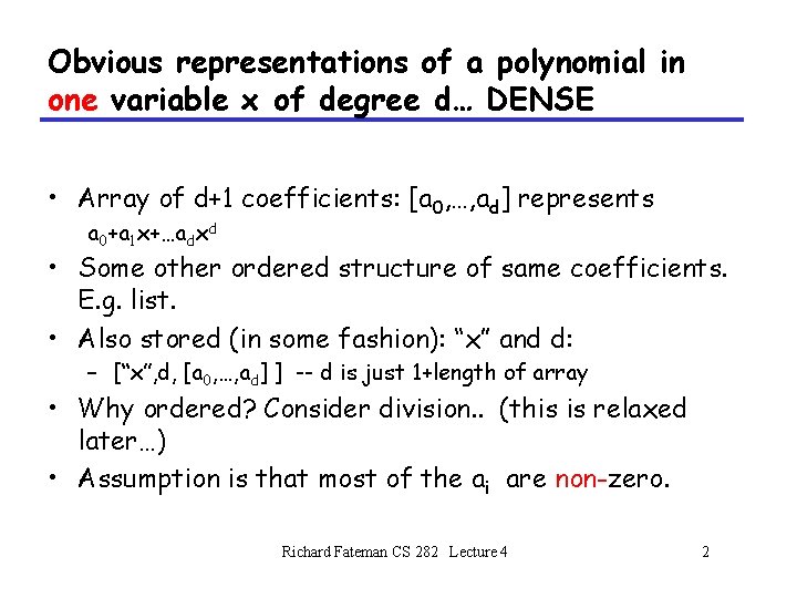 Obvious representations of a polynomial in one variable x of degree d… DENSE • Obvious representations of a polynomial in one variable x of degree d… DENSE •