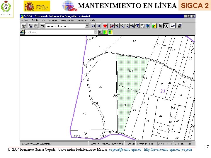 MANTENIMIENTO EN LÍNEA SIGCA 2 Segregación Entorno de Edición Digitalización © 2004 Francisco García MANTENIMIENTO EN LÍNEA SIGCA 2 Segregación Entorno de Edición Digitalización © 2004 Francisco García