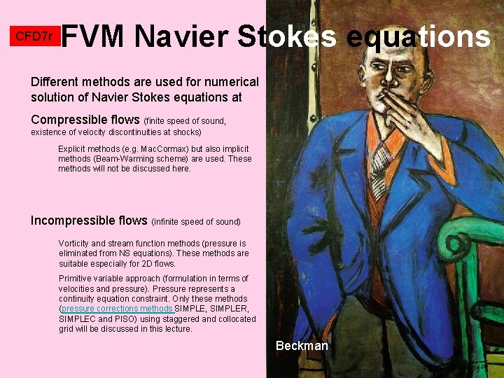 CFD 7 r FVM Navier Stokes equations Different methods are used for numerical solution