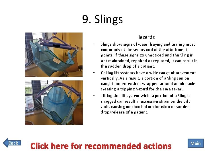 9. Slings Hazards • • • Back Slings show signs of wear, fraying and