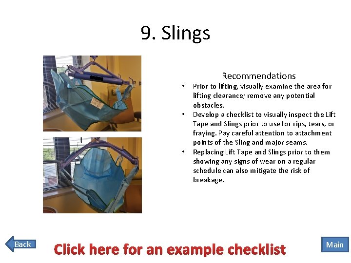 9. Slings • • • Back Recommendations Prior to lifting, visually examine the area