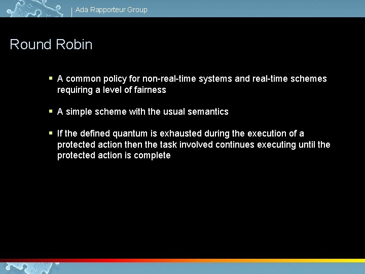 Ada Rapporteur Group Round Robin § A common policy for non-real-time systems and real-time