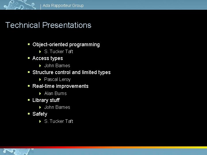 Ada Rapporteur Group Technical Presentations § Object-oriented programming 4 S. Tucker Taft § Access