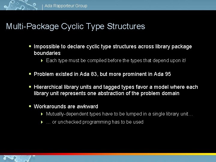 Ada Rapporteur Group Multi-Package Cyclic Type Structures § Impossible to declare cyclic type structures