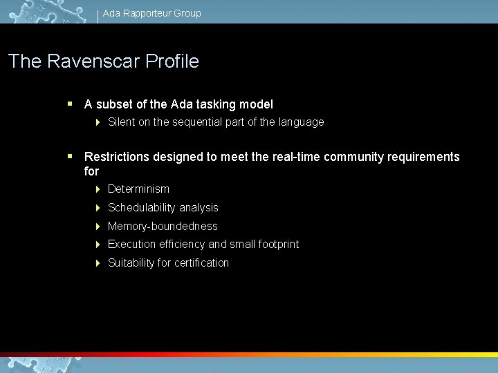 Ada Rapporteur Group The Ravenscar Profile § A subset of the Ada tasking model