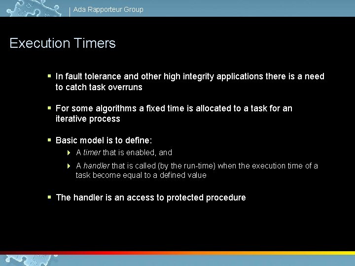 Ada Rapporteur Group Execution Timers § In fault tolerance and other high integrity applications