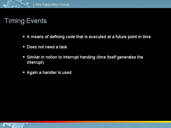 Ada Rapporteur Group Timing Events § A means of defining code that is executed