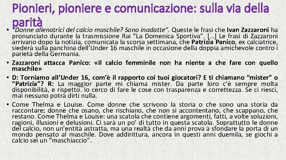 Pionieri, pioniere e comunicazione: sulla via della parità • “Donne allenatrici del calcio maschile?