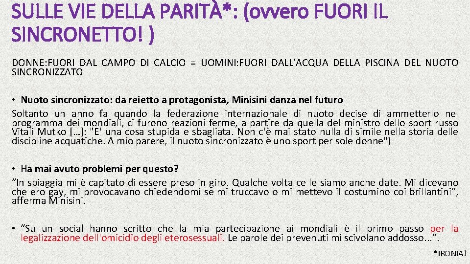 SULLE VIE DELLA PARITÀ*: (ovvero FUORI IL SINCRONETTO! ) DONNE: FUORI DAL CAMPO DI