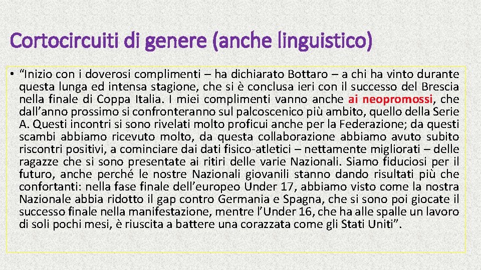 Cortocircuiti di genere (anche linguistico) • “Inizio con i doverosi complimenti – ha dichiarato