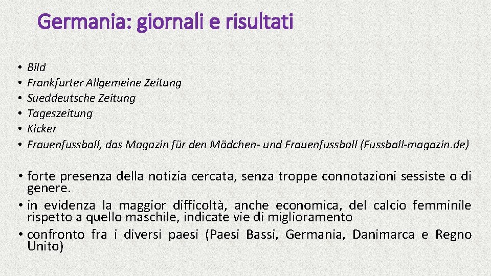 Germania: giornali e risultati • • • Bild Frankfurter Allgemeine Zeitung Sueddeutsche Zeitung Tageszeitung