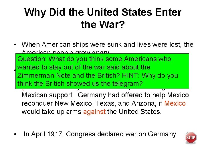 4 Why Did the United States Enter the War? • When American ships were