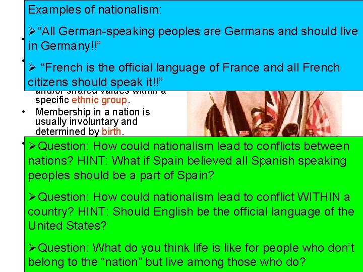 Examples of nationalism: N: Nationalism Ø“All German-speaking peoples are Germans and should live •