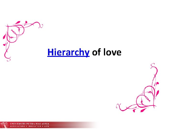 Hierarchy of love 