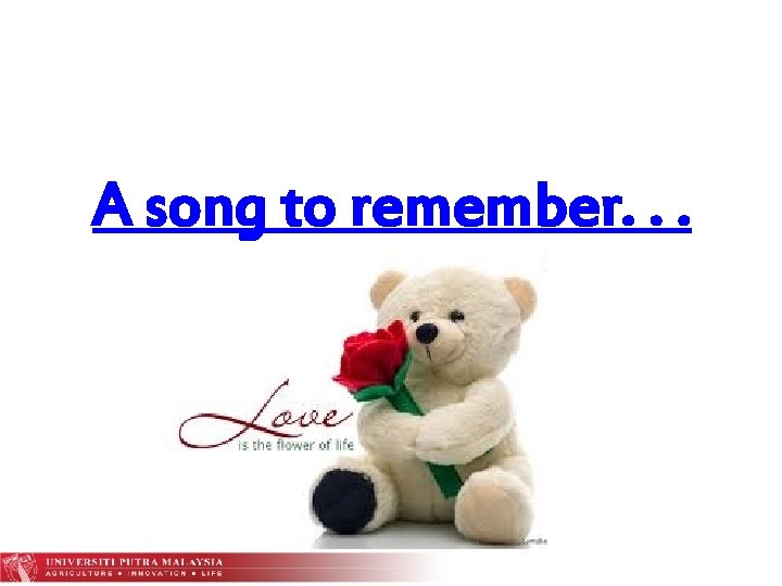 A song to remember. . . 