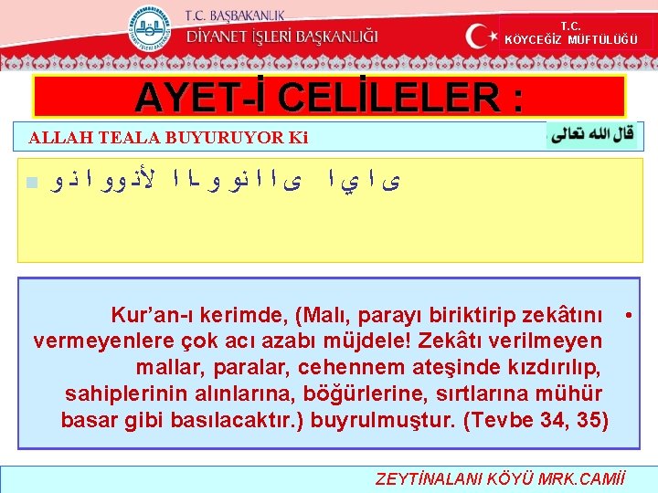  T. C. KÖYCEĞİZ MÜFTÜLÜĞÜ AYET-İ CELİLELER : ALLAH TEALA BUYURUYOR Ki n ﻯ