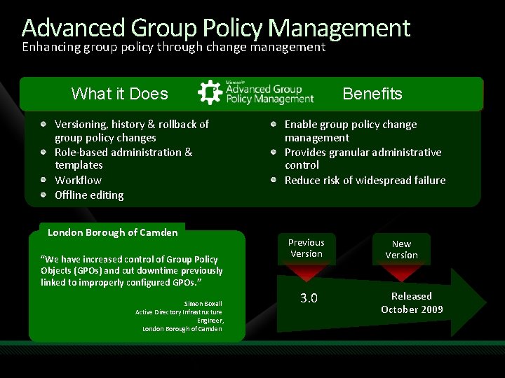 Advanced Group Policy Management Enhancing group policy through change management Benefits What it Does