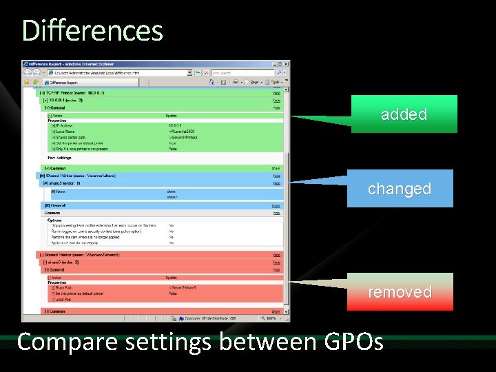 Differences added changed removed Compare settings between GPOs 