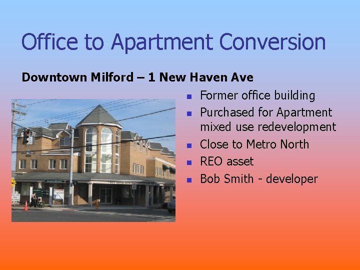 Office to Apartment Conversion Downtown Milford – 1 New Haven Ave n n n Office to Apartment Conversion Downtown Milford – 1 New Haven Ave n n n